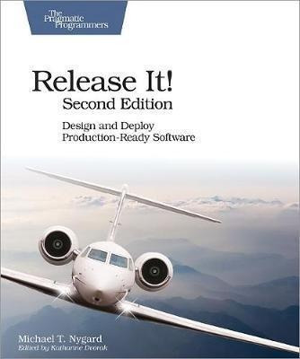 Release It! Design And Deploy Production-ready Software -...