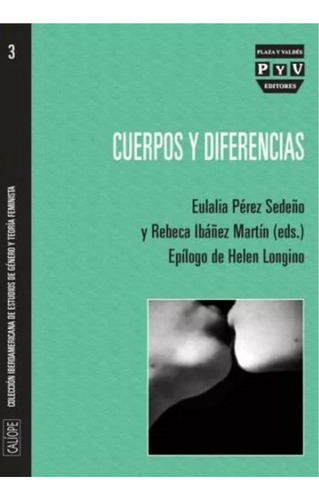 Cuerpos Y Diferencias: Cuerpos Y Diferencias, De Eulalia Pérez Sedeño, Rebeca Ibáñez Martín. Editorial Plaza Y Valdes, Tapa Blanda, Edición 1 En Español, 2012
