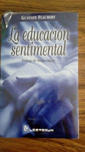 Gustave Flaubert/ La Educación Sentimental