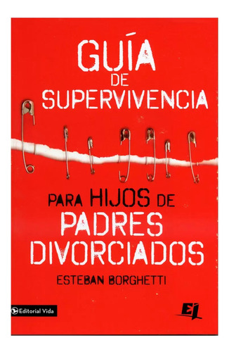 Guia De Supervivencia Para Hijos De Padres Divorciados Vida