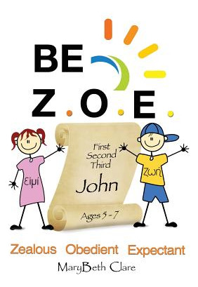 Libro Be Z.o.e. 1-3 John Ages 5-7 - Clare, Mary Beth