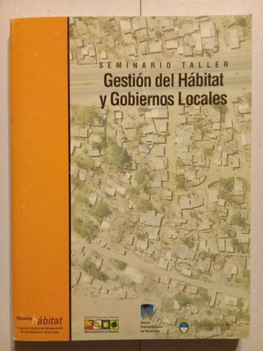 Gestión Del Hábitat Y Gobiernos Locales - Seminario - 2002  