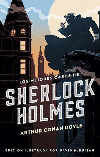 Los Mejores Casos De Sherlock Holmes - Edición Ilustrada