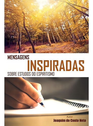 Mensagens Inspiradas Sobre Estudos Do Espiritismo: Não Aplica, De : Joaquim Do Couto Neto. Série Não Aplica, Vol. Não Aplica. Editora Edlecx, Capa Mole, Edição Não Aplica Em Português, 2019