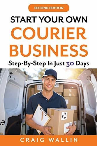 Book : Start Your Own Courier Business Step-by-step In Just