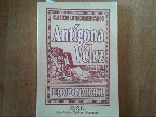 Antígona Vélez - Leopoldo Marechal - Teatro - 1998