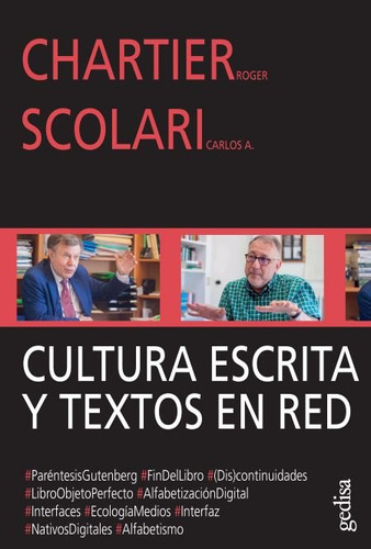 Cultura Escrita Y Textos En Red - Chartier,roger/scolari,car