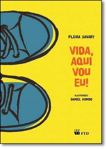 Vida, Aqui Vou Eu!