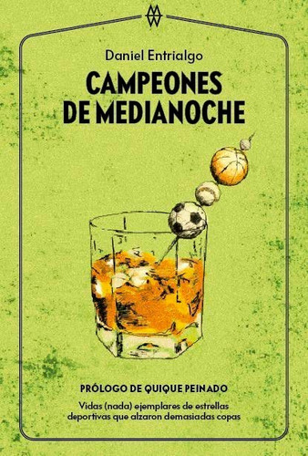 Campeones De Medianoche, De Entrialgo, Daniel. Editorial Muddy Waters Books, Tapa Blanda En Español