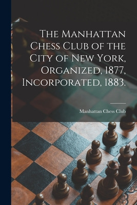 Libro The Manhattan Chess Club Of The City Of New York, O...