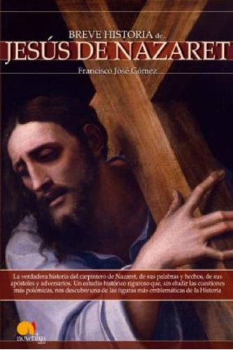Libro Breve Historia De Jesus De Nazaret De Francisco Jose 