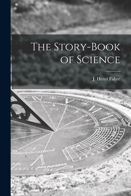 Libro The Story-book Of Science [microform] - Fabre, J. H...