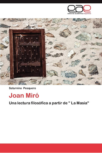 Libro: Joan Miró: Una Lectura Filosófica A Partir De   La Ma
