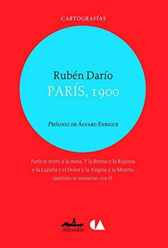 Paris 1901, De Ruben Dario., Vol. N/a. Editorial Almadia, Tapa Blanda En Español, 2018