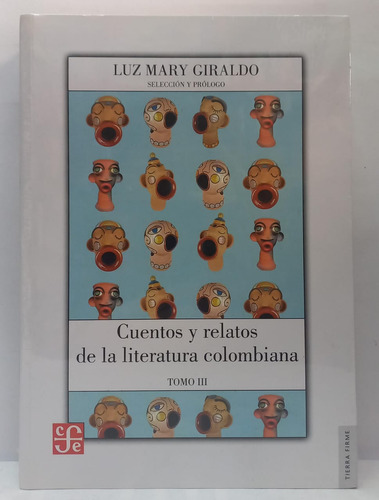 Libro Cuentos Y Relatos De La Literatura Colombiana - Tomo 3