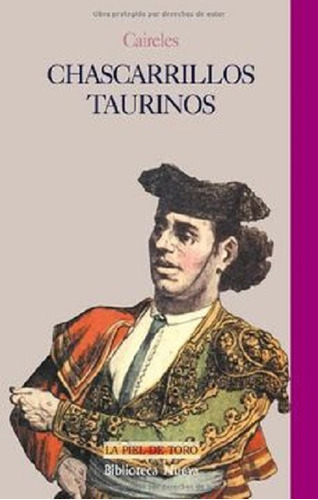 Chascarrillos taurinos, de Caireles, Caireles. Editorial Biblioteca Nueva, tapa blanda en español, 2001