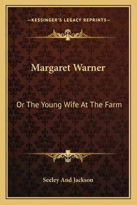 Libro Margaret Warner: Or The Young Wife At The Farm - Se...