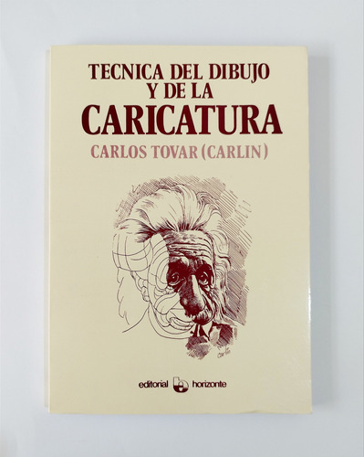  Técnica Y Dibujo De La Caricatura - Carlos Tovar ( Carlín )