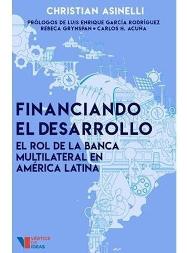 Libro Financiando El Desarrollo - Asinelli Christian