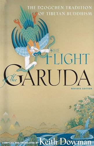 The Flight Of The Garuda,the Dzogchen Tradition Of Tibetan B