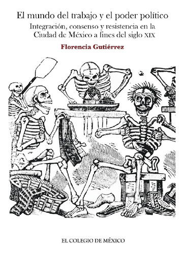 El Mundo Del Trabajo Y El Poder Político. (libro Original)