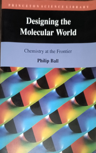 Designing The Molecular World Chemistry At The Front P Ball 