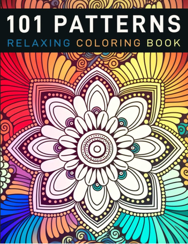 Libro: 101 Patterns Coloring Book Vol.1: Mindfulness & Relax