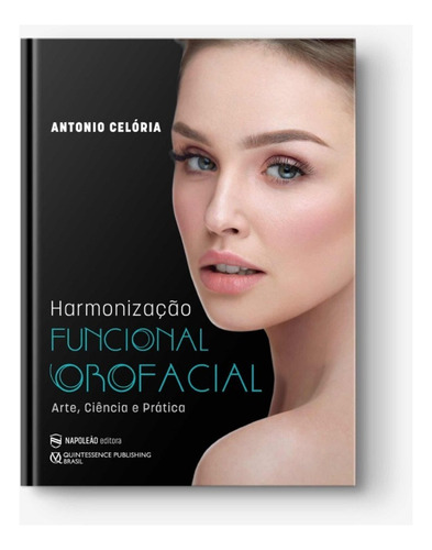 Livro: Harmonizaçao Funcional Orofacial, Arte, Ciencia E Pra