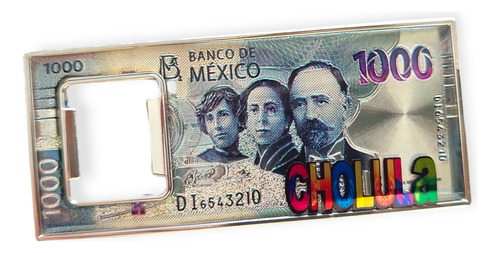 Destapador Metálico Imán Recuerdo Cholula Billetes Refrigera