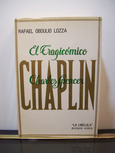 Adp El Tragicomico Charles Spencer Chaplin Rafael O. Lozza