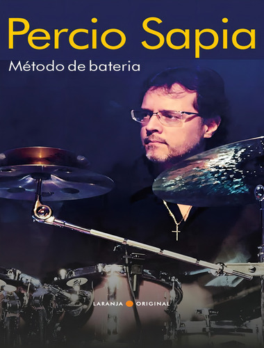Metodo de Bateria, de Sapia,Percio. Editorial Laranja Original, tapa mole, edición 1 en português, 2021