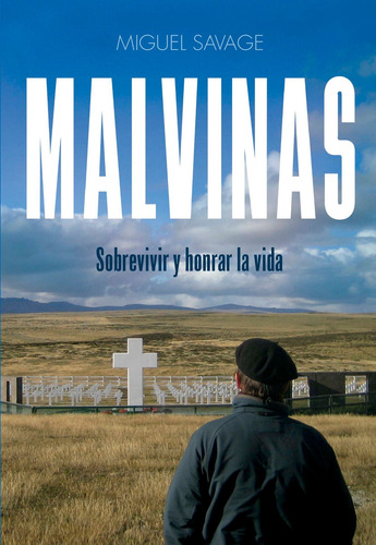 Libro Malvinas - Miguel Savage - El Ateneo: Sobrevivir Y Honrar La Vida, De Miguel Savage., Vol. 1. Editorial El Ateneo, Tapa Blanda, Edición 1 En Español, 2023