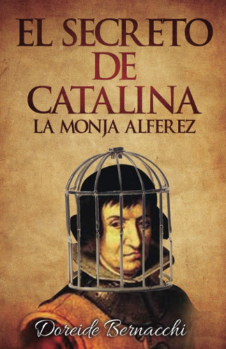 Libro: El Secreto Catalina: La Monja Alférez (spanish Edit