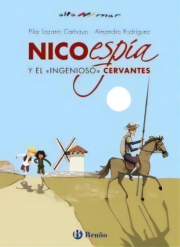 Libro: Nico, Espía, Y El «ingenioso» Cervantes. Lozano Carba