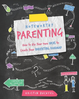 Libro Noteworthy Parenting: How To Use Your Own Ideas To ...