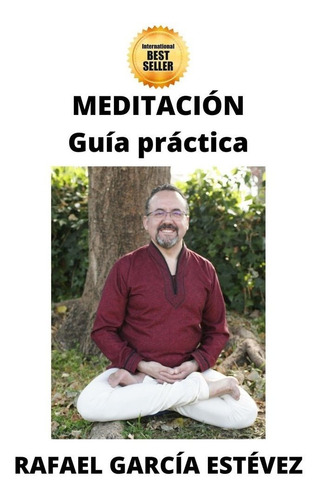 Meditaciãâ³n: Guãâa Prãâ¡ctica: Guía Práctica, De García Estévez,rafael., Vol. 1. Editorial Editorial Canal De Distribucion En Español