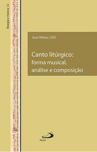 Livro  Canto Litúrgico - Forma Musical, Análise E Composição