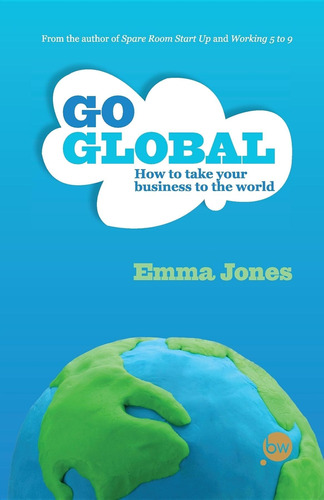 Libro:  Go Global: How To Take Your Business To The World