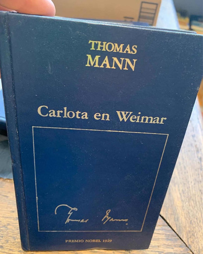 Carlota En Weimar. Mann, Thomas