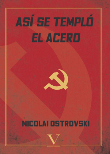 Libro Así Se Templó Acero, Nicolas Ostrovoski