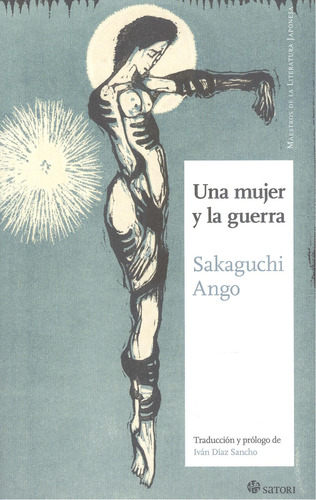 Una Mujer Y La Guerra Sakaguchi, Ango Satori Ediciones