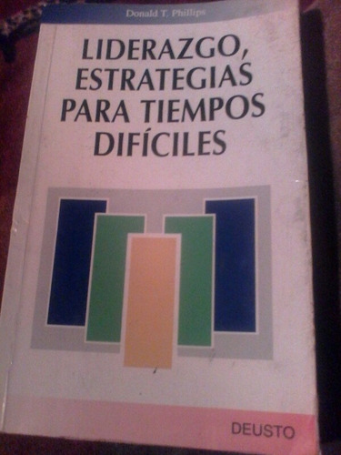 Liderazgo Estrategias Para Tiempos Difíciles