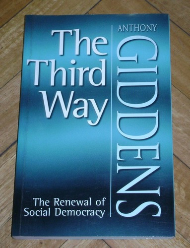 A. Giddens: The Third Way. The Renewal Of Social Democr&-.