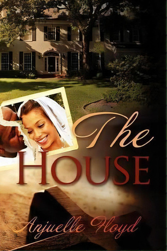 The House, De Anjuelle Floyd. Editorial Noj Publications, Tapa Blanda En Inglés