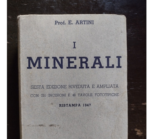 I Minerali Y Le Rocce De Ettore Artini - Hoepli