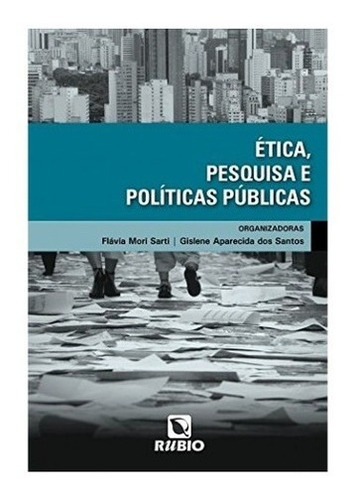 Livro Ética, Pesquisa E Políticas Públicas