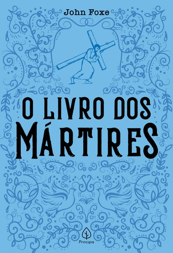 O Livro dos Mártires, de Foxe, John. Série Clássicos da literatura cristã Ciranda Cultural Editora E Distribuidora Ltda., capa mole em português, 2020