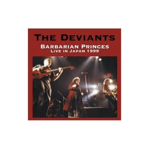 Deviants Barbarian Princes Live In Japan 1999 Usa Import Cd