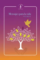 Comprar Libro: Mensajes Para La Vida Vol Ii (antología Mensajes La