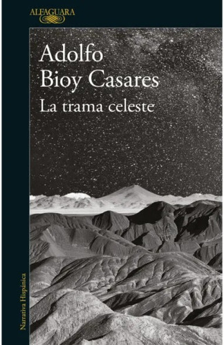 Imagen 1 de 1 de Libro La Trama Celeste - Adolfo Bioy Casares - Alfaguara